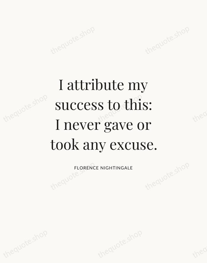 I attribute my success to this: I never gave or took any… — Florence Nightingale | Printable Wall Art — Atelier Serif