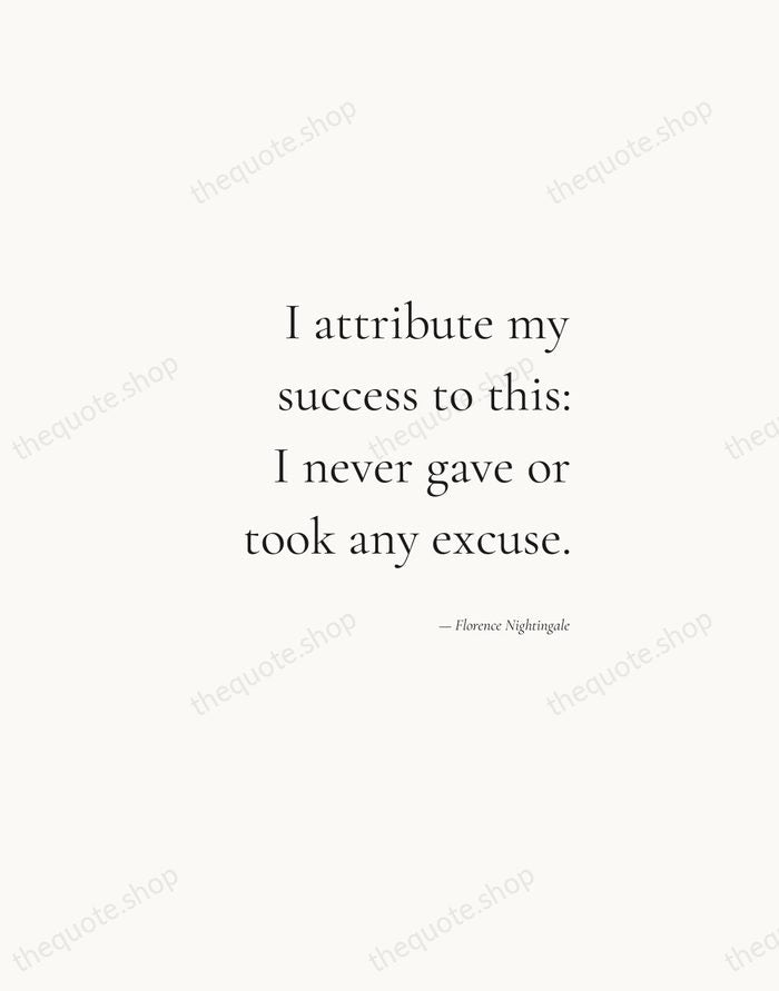I attribute my success to this: I never gave or took any… — Florence Nightingale — Soft Serif Right