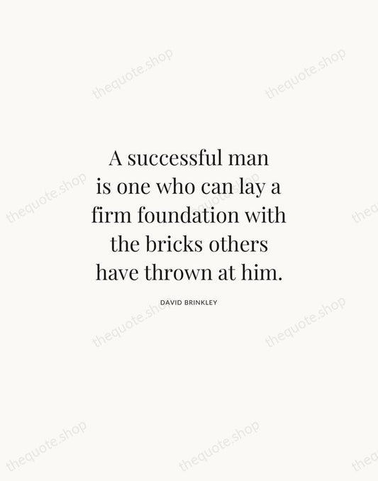 A successful man is one who can lay a firm foundation with… — David Brinkley | Printable Wall Art — Atelier Serif