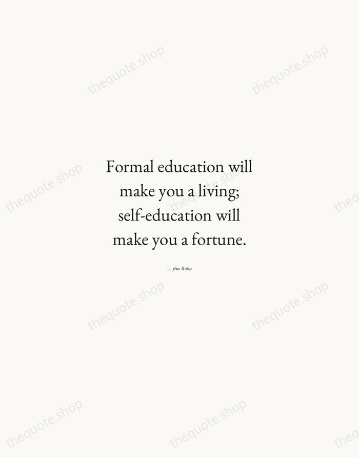 Formal education will make you a living; self-education will make you a… — Jim Rohn — Quiet Garamond