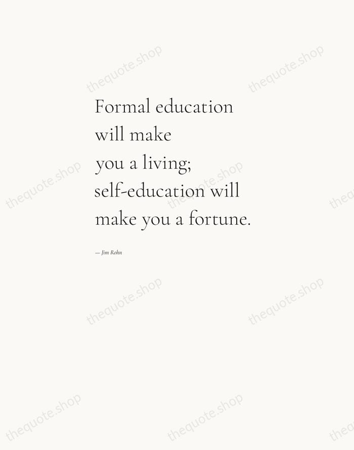 Formal education will make you a living; self-education will make you a… — Jim Rohn — Editorial Left Serif