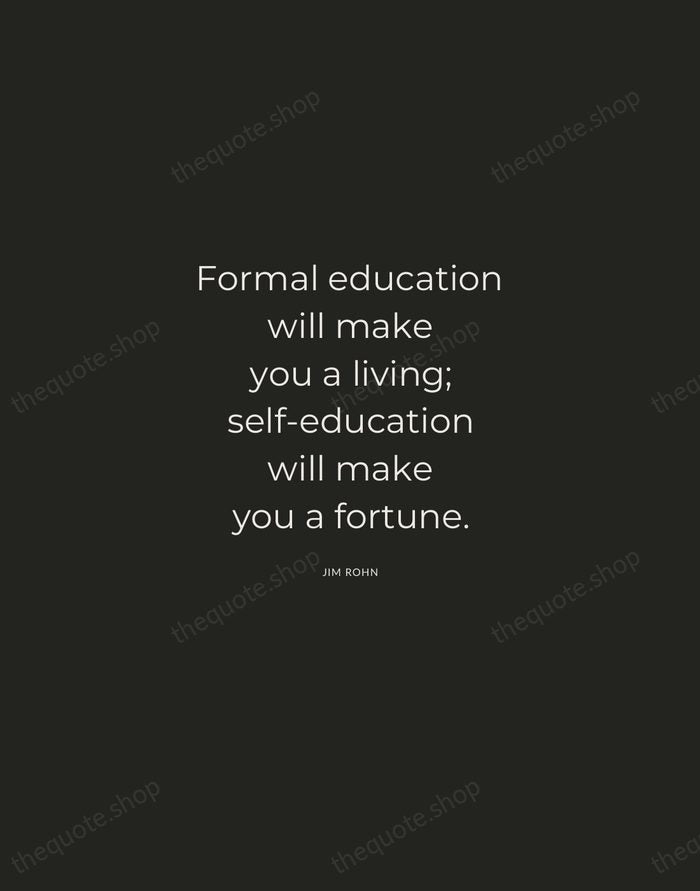 Formal education will make you a living; self-education will make you a… — Jim Rohn — Charcoal Sans