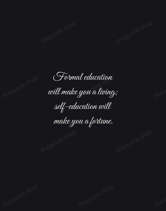 Formal education will make you a living; self-education will make you a… — Jim Rohn — Night Script