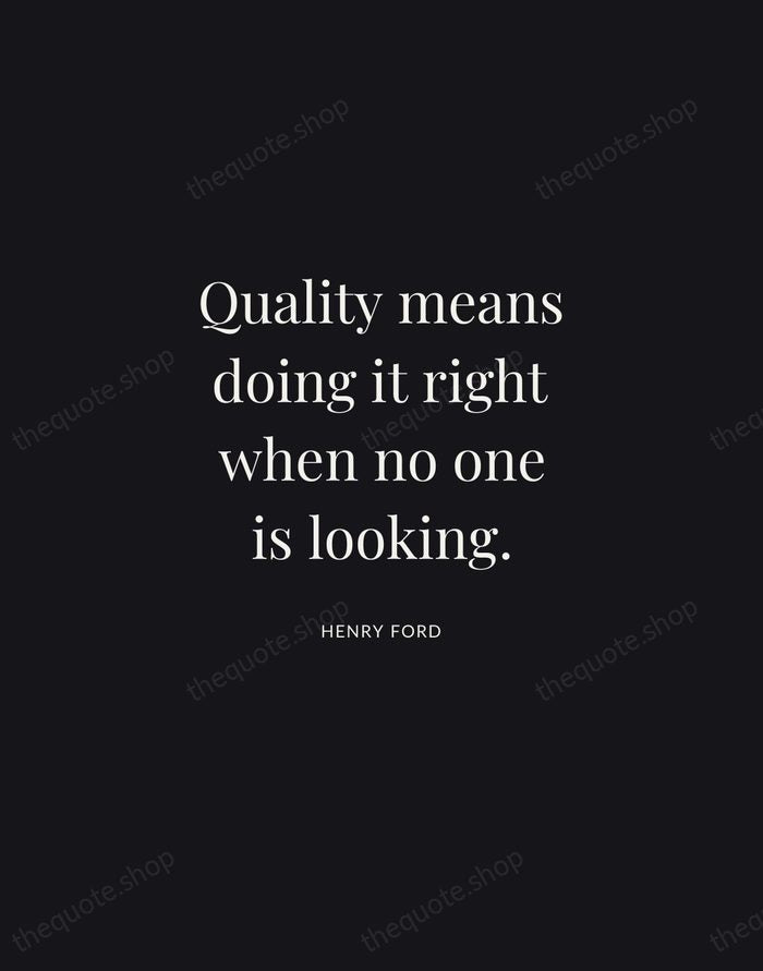 Quality means doing it right when no one is looking. — Henry Ford | Printable Wall Art — Midnight Serif