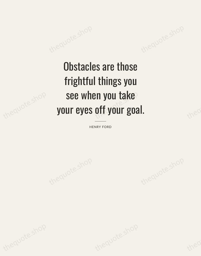 Obstacles are those frightful things you see when you take your eyes… — Henry Ford — Letterpress Caps