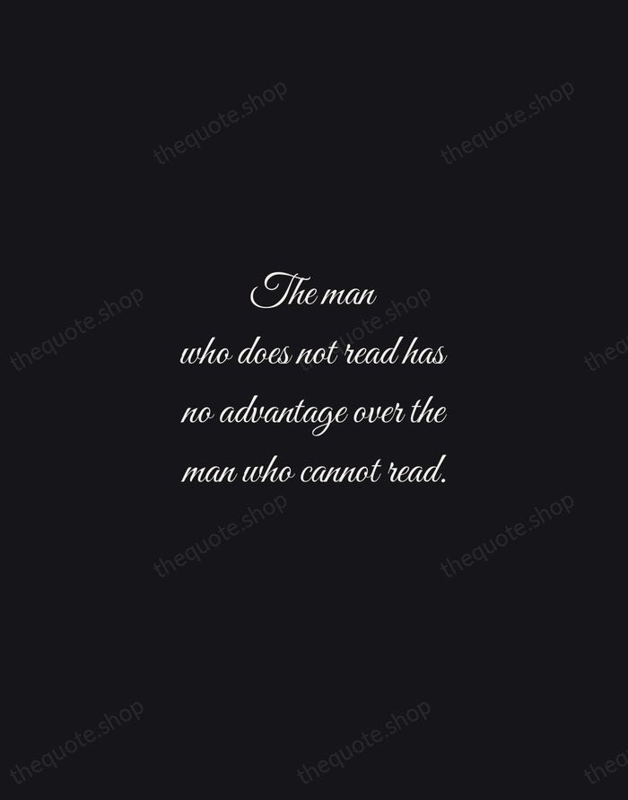 The man who does not read has no advantage over the man… — Mark Twain — Night Script