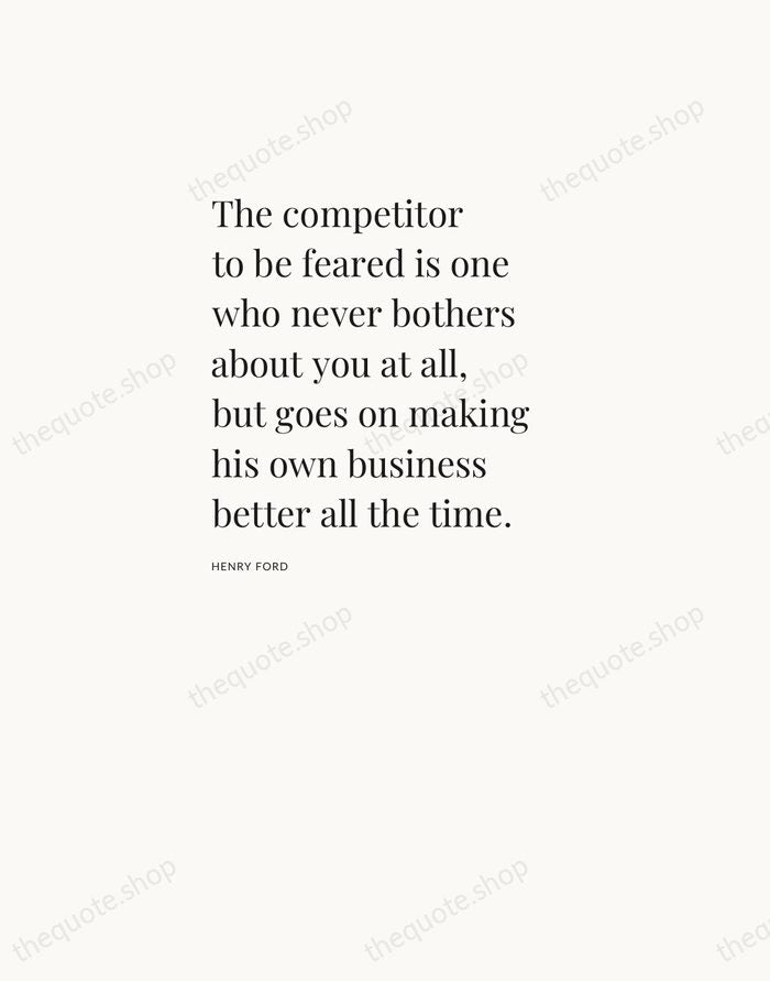 The competitor to be feared is one who never bothers about you… — Henry Ford — Asymmetric Left