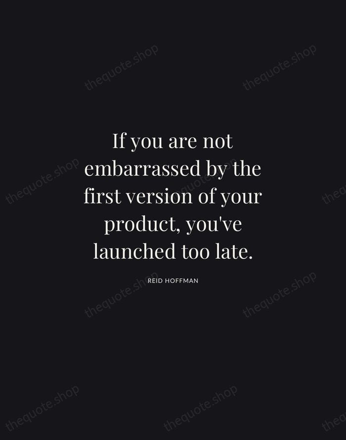 If you are not embarrassed by the first version of your product… — Reid Hoffman | Printable Wall Art — Midnight Serif