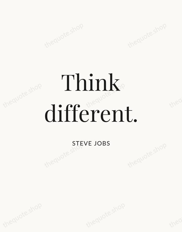 Think different. — Steve Jobs | Printable Wall Art — Atelier Serif