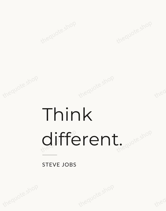 Think different. — Steve Jobs — Studio Left