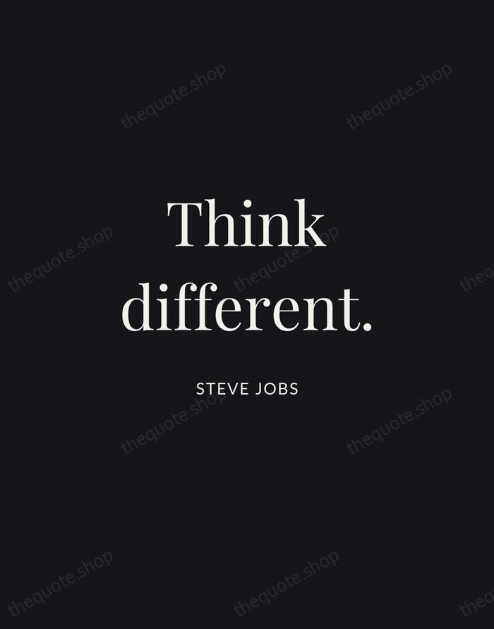 Think different. — Steve Jobs | Printable Wall Art — Midnight Serif