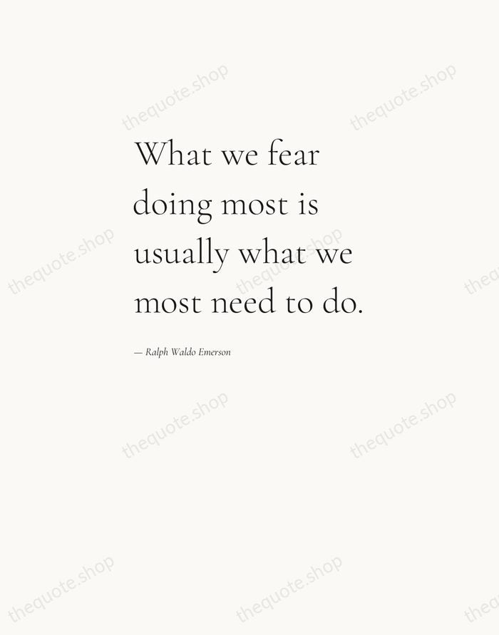 What we fear doing most is usually what we most need to… — Ralph Waldo Emerson — Editorial Left Serif