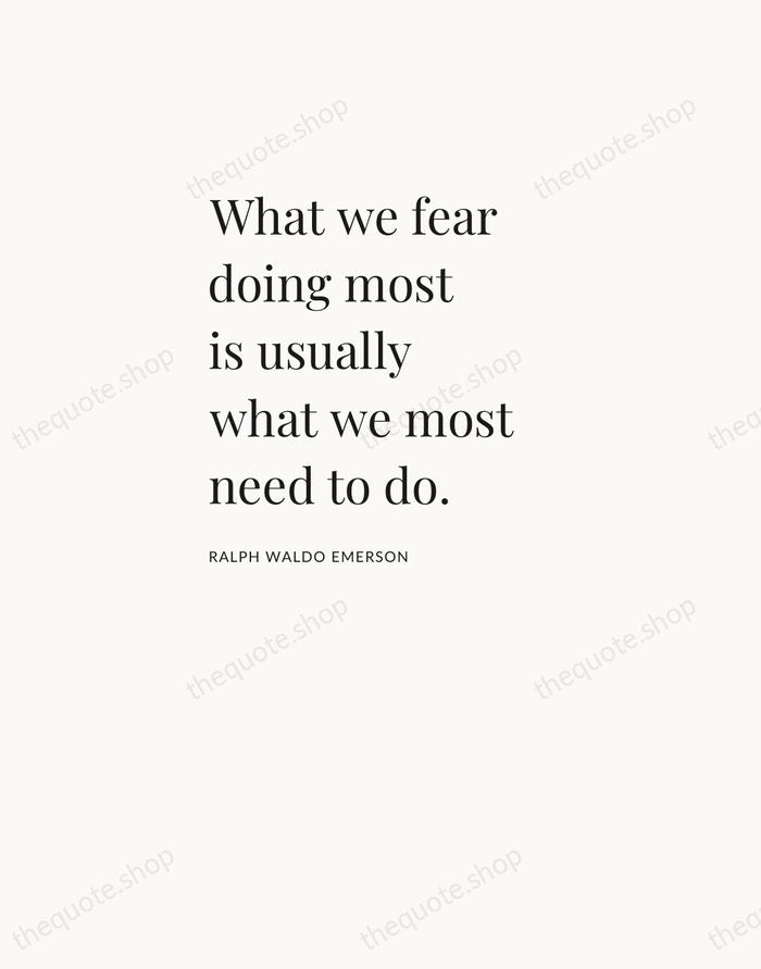 What we fear doing most is usually what we most need to… — Ralph Waldo Emerson — Asymmetric Left