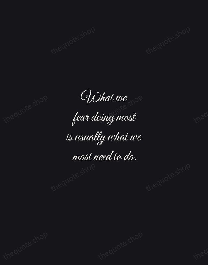 What we fear doing most is usually what we most need to… — Ralph Waldo Emerson — Night Script