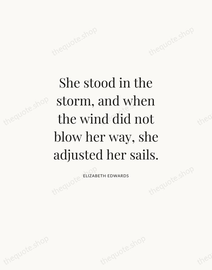She stood in the storm, and when the wind did not blow… — Elizabeth Edwards | Printable Wall Art — Atelier Serif