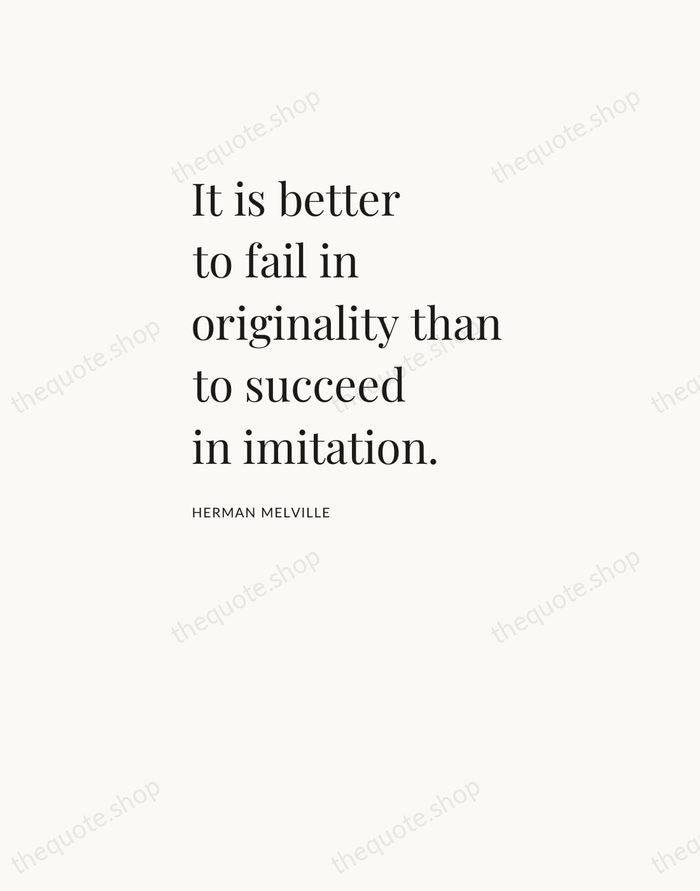 It is better to fail in originality than to succeed in imitation. — Herman Melville — Asymmetric Left