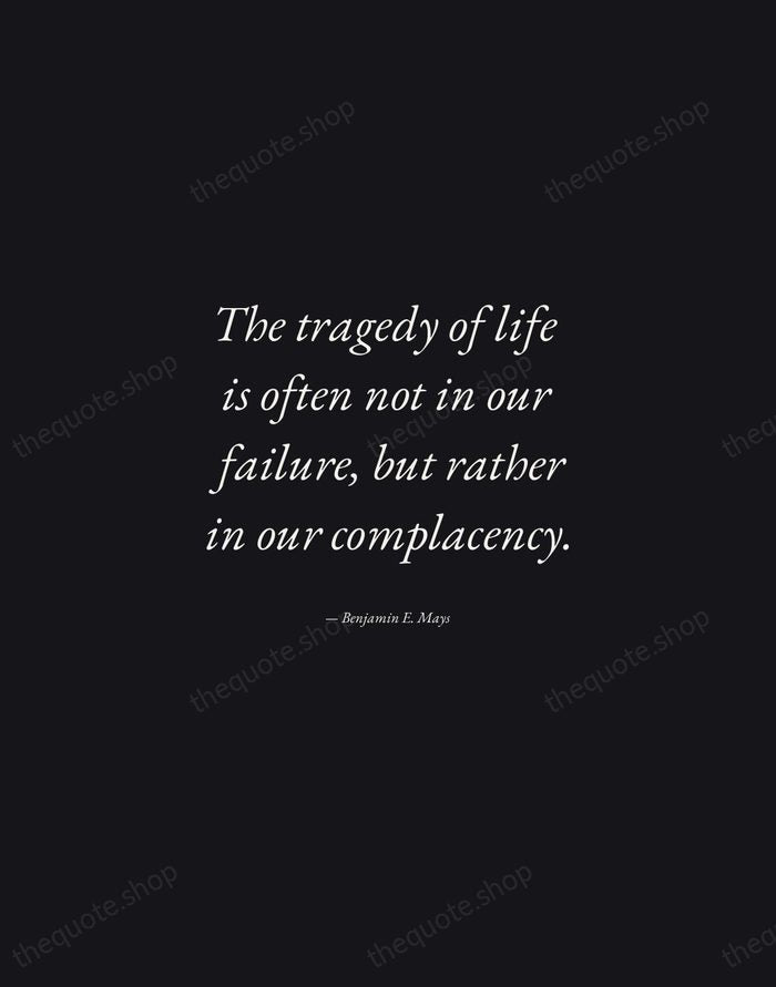 The tragedy of life is often not in our failure, but rather… — Benjamin E. Mays — Manuscript Italic