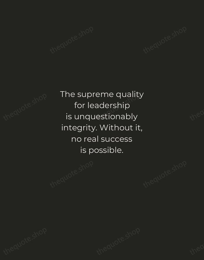 The supreme quality for leadership is unquestionably integrity. Without it, no real… — Dwight D. Eisenhower — Tracked Caps Unsigned