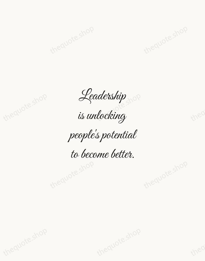 Leadership is unlocking people's potential to become better. — Bill Bradley — Script Whisper