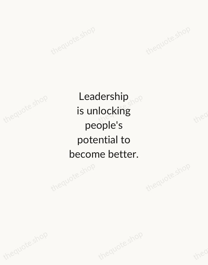 Leadership is unlocking people's potential to become better. — Bill Bradley — Minimal Unsigned