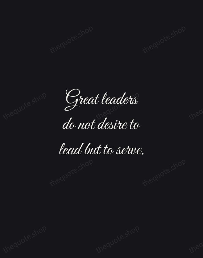 Great leaders do not desire to lead but to serve. — Myles Munroe — Night Script
