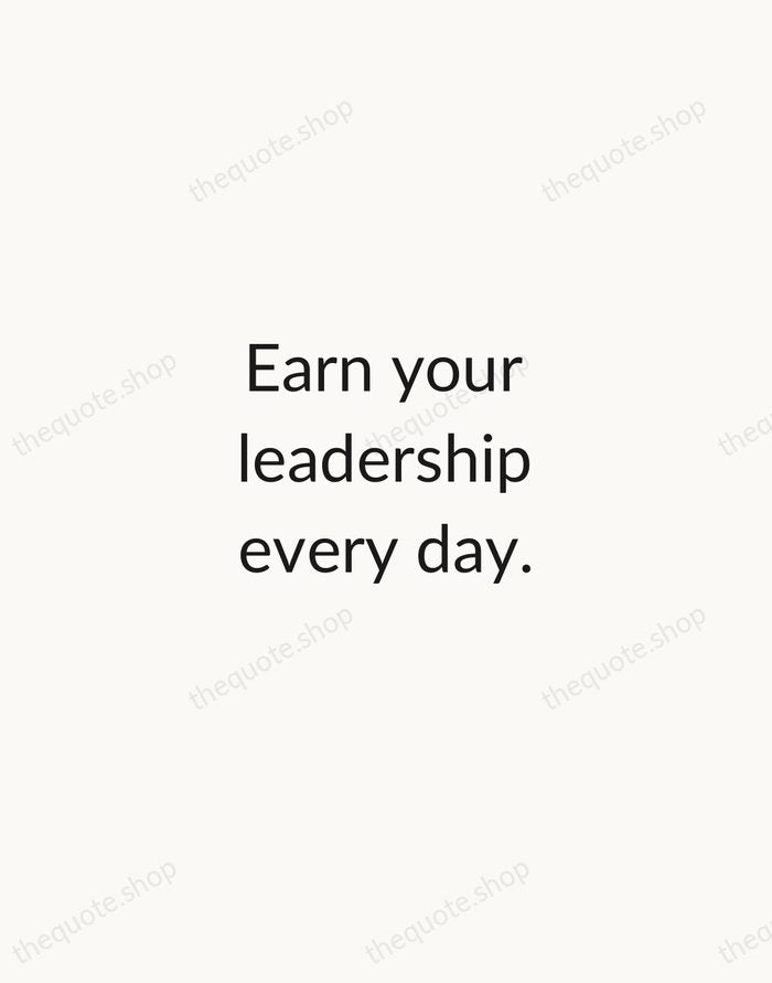 Earn your leadership every day. — Michael Jordan — Minimal Unsigned
