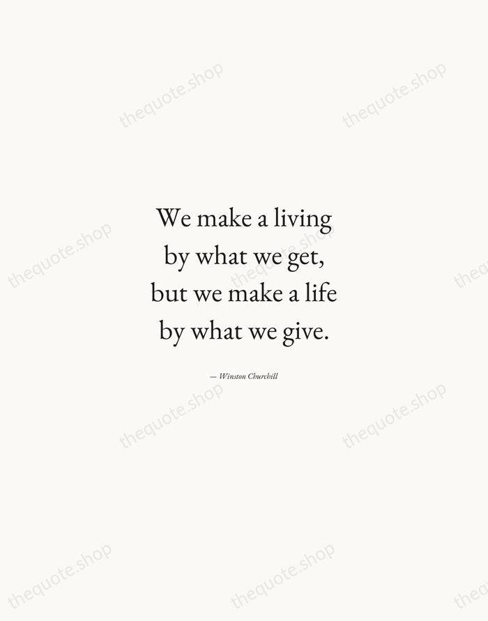 We make a living by what we get, but we make a… — Winston Churchill — Quiet Garamond