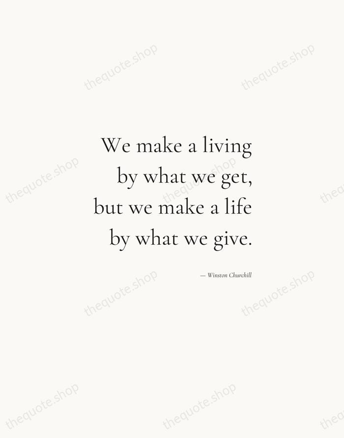 We make a living by what we get, but we make a… — Winston Churchill — Soft Serif Right