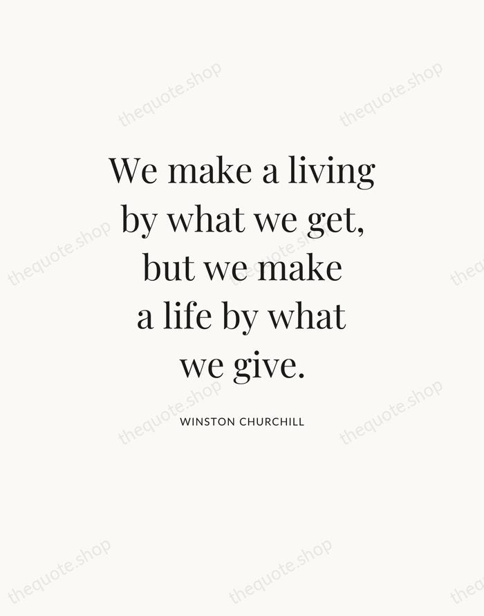 We make a living by what we get, but we make a… — Winston Churchill — Statement Serif