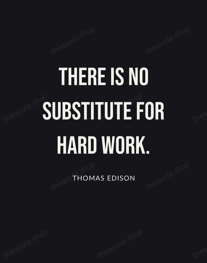 There is no substitute for hard work. — Thomas Edison | Printable Wall Art — Poster Condensed