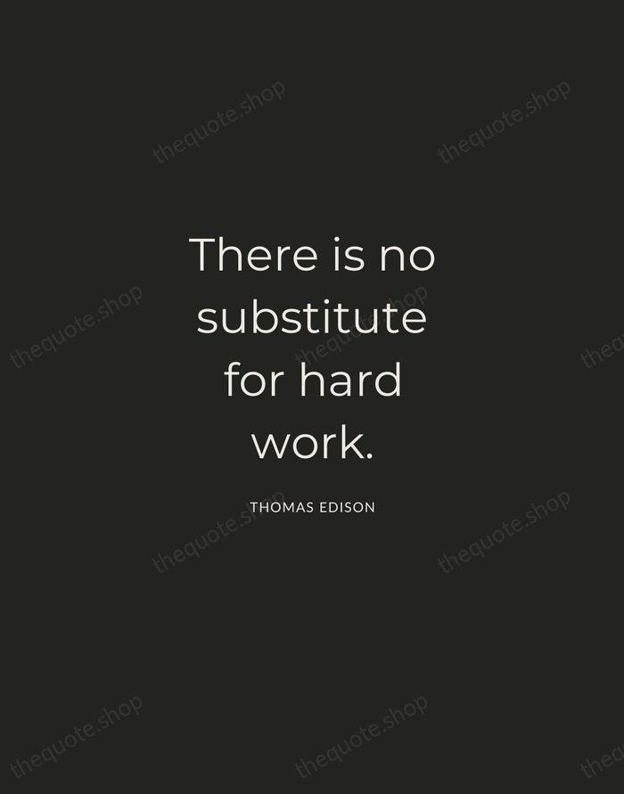 There is no substitute for hard work. — Thomas Edison — Charcoal Sans