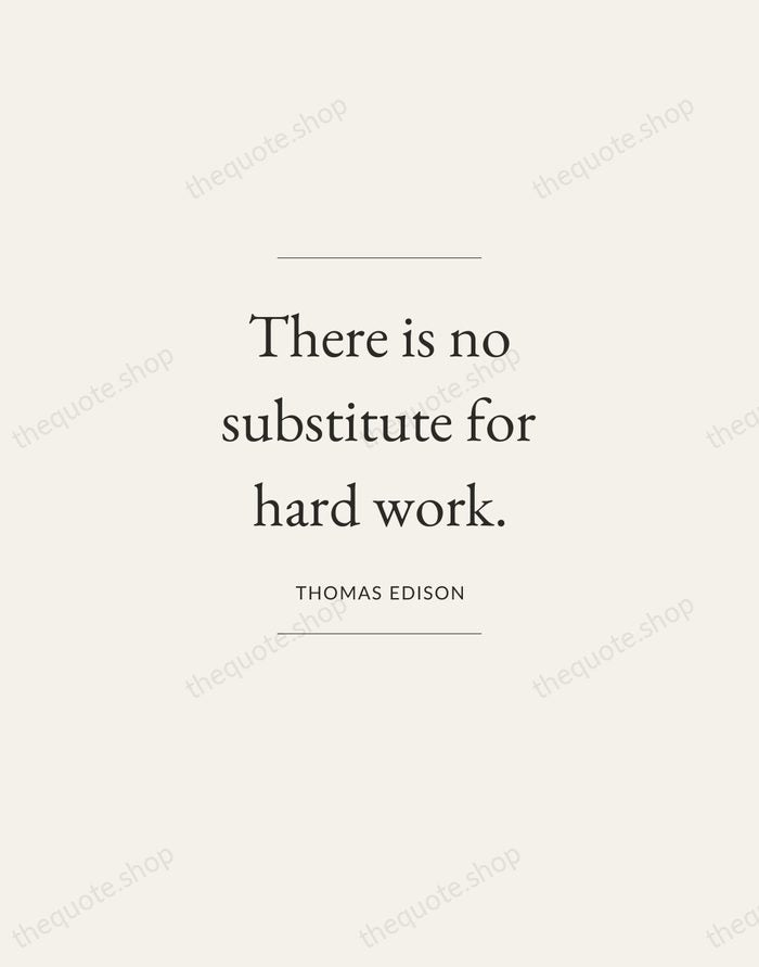 There is no substitute for hard work. — Thomas Edison — Gallery Frame