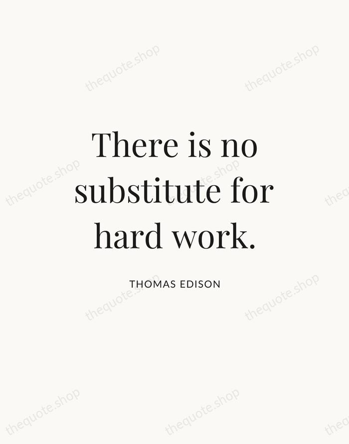 There is no substitute for hard work. — Thomas Edison — Statement Serif