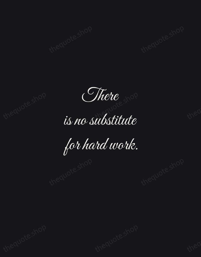 There is no substitute for hard work. — Thomas Edison — Night Script