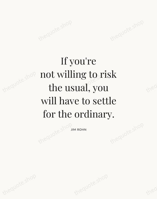If you're not willing to risk the usual, you will have to… — Jim Rohn | Printable Wall Art — Atelier Serif