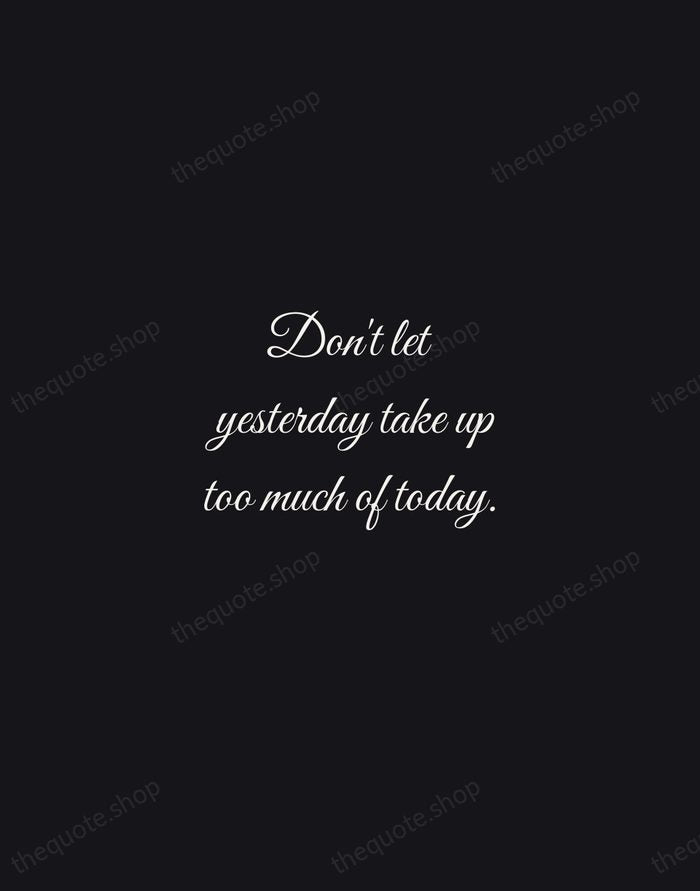 Don't let yesterday take up too much of today. — Will Rogers — Night Script