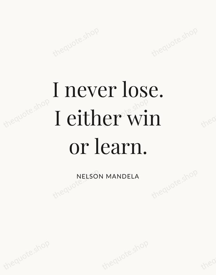 I never lose. I either win or learn. — Nelson Mandela | Printable Wall Art — Atelier Serif