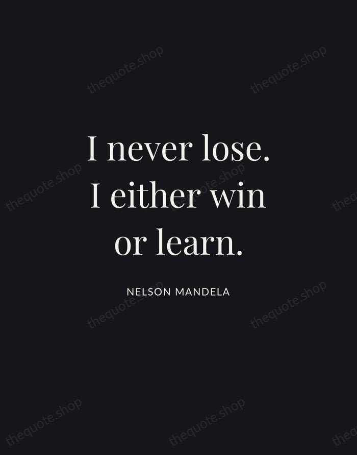 I never lose. I either win or learn. — Nelson Mandela | Printable Wall Art — Midnight Serif