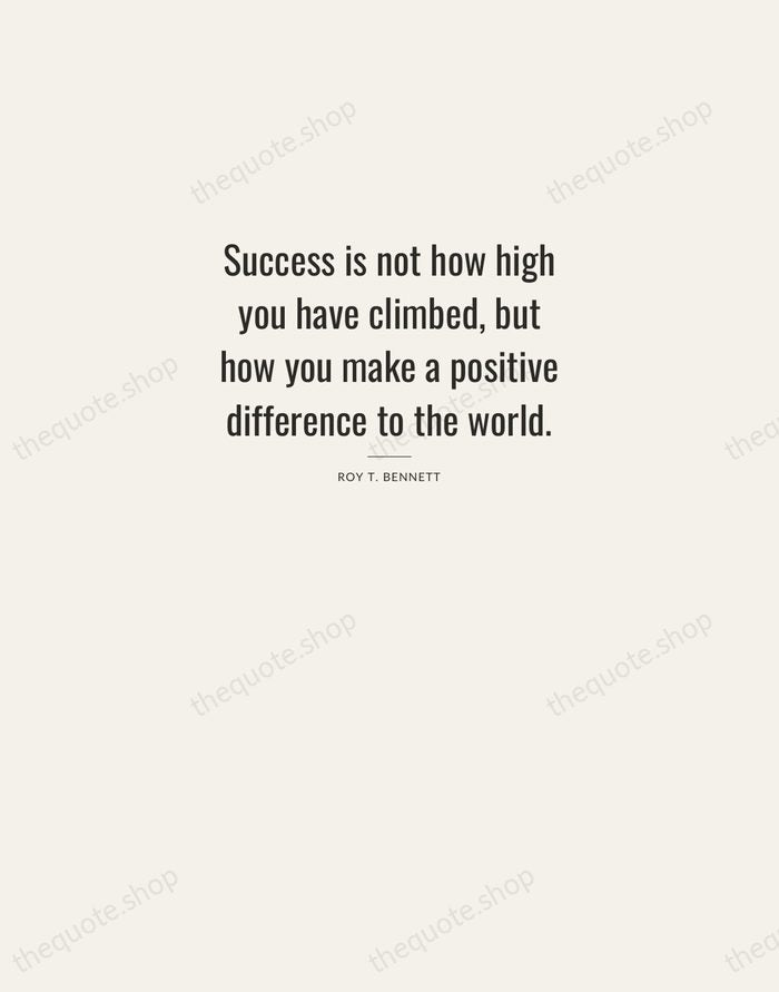 Success is not how high you have climbed, but how you make… — Roy T. Bennett — Letterpress Caps