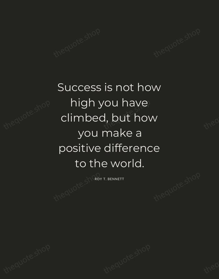 Success is not how high you have climbed, but how you make… — Roy T. Bennett — Charcoal Sans