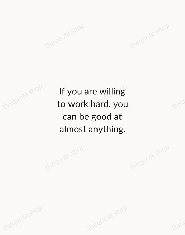 If you are willing to work hard, you can be good at… — Charlie Munger — Minimal Unsigned