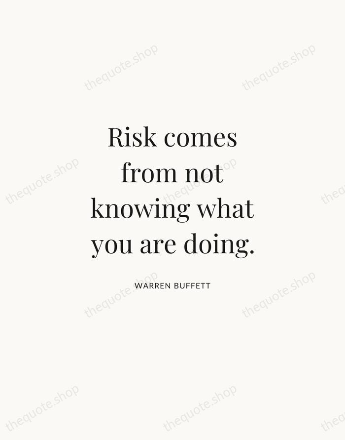 Risk comes from not knowing what you are doing. — Warren Buffett | Printable Wall Art — Atelier Serif