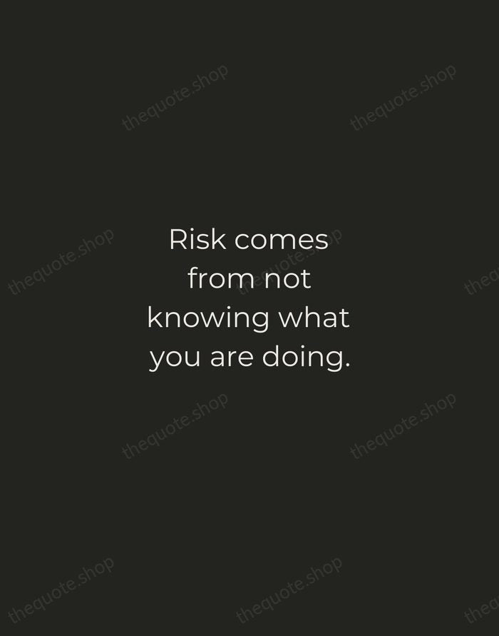 Risk comes from not knowing what you are doing. — Warren Buffett — Tracked Caps Unsigned