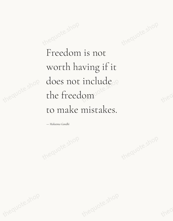 Freedom is not worth having if it does not include the freedom… — Mahatma Gandhi — Editorial Left Serif