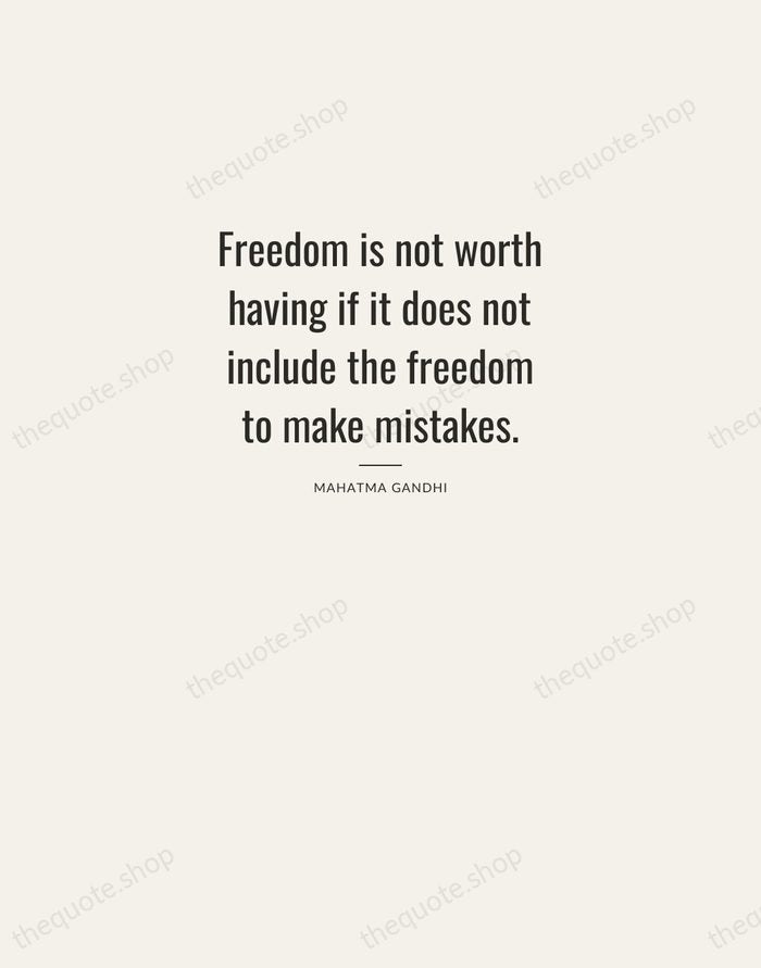 Freedom is not worth having if it does not include the freedom… — Mahatma Gandhi — Letterpress Caps