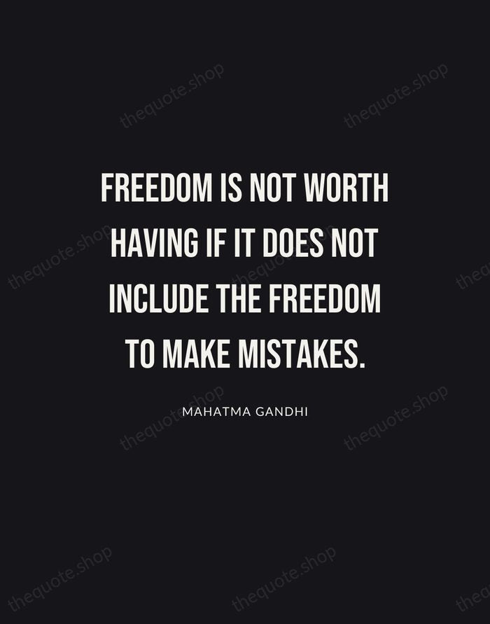 Freedom is not worth having if it does not include the freedom… — Mahatma Gandhi | Printable Wall Art — Poster Condensed