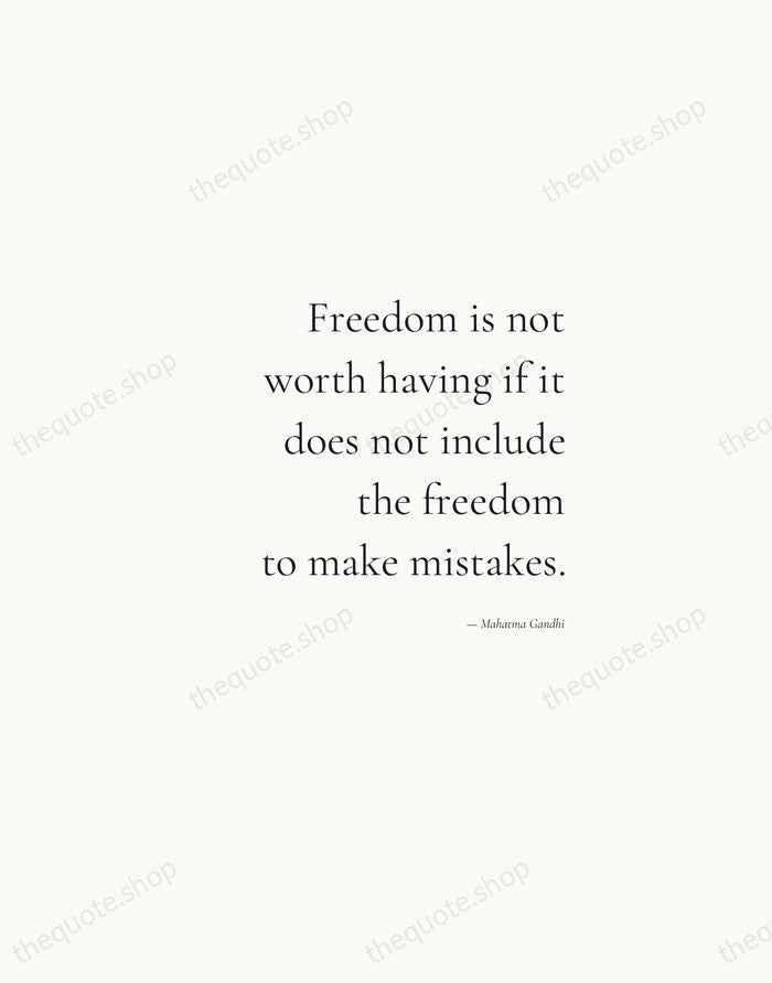 Freedom is not worth having if it does not include the freedom… — Mahatma Gandhi — Soft Serif Right