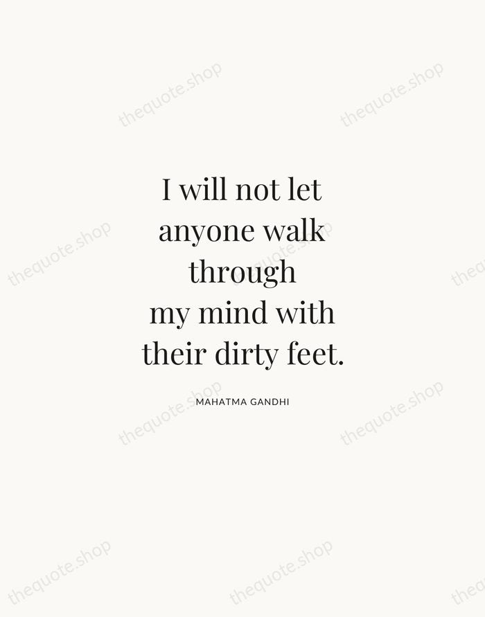I will not let anyone walk through my mind with their dirty… — Mahatma Gandhi | Printable Wall Art — Atelier Serif