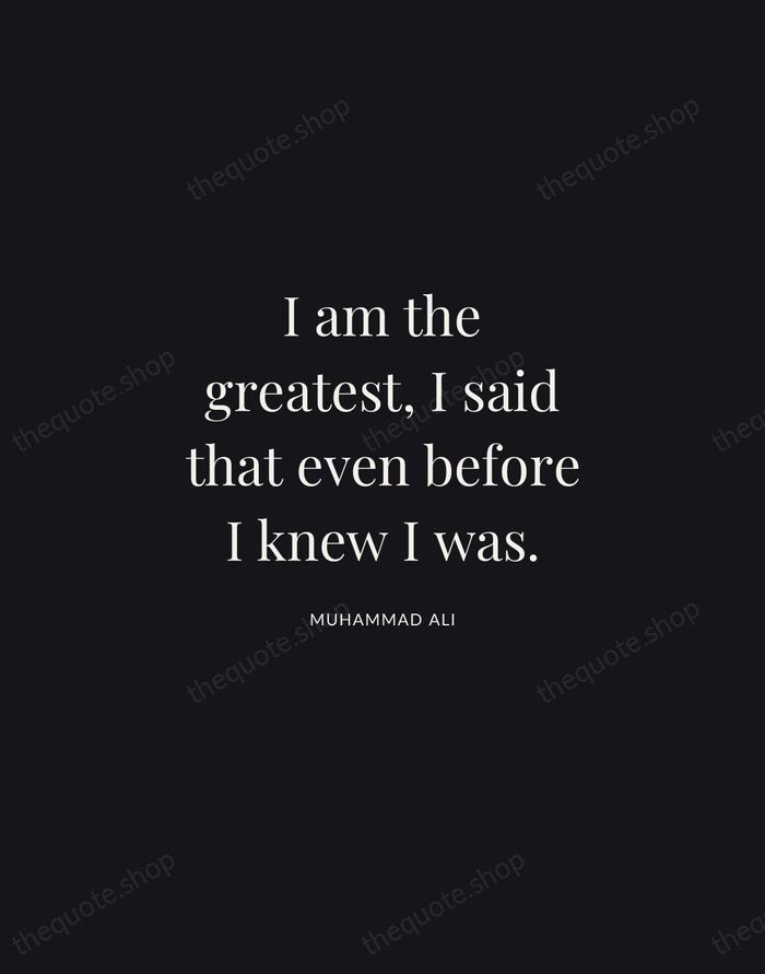 I am the greatest, I said that even before I knew I… — Muhammad Ali | Printable Wall Art — Midnight Serif