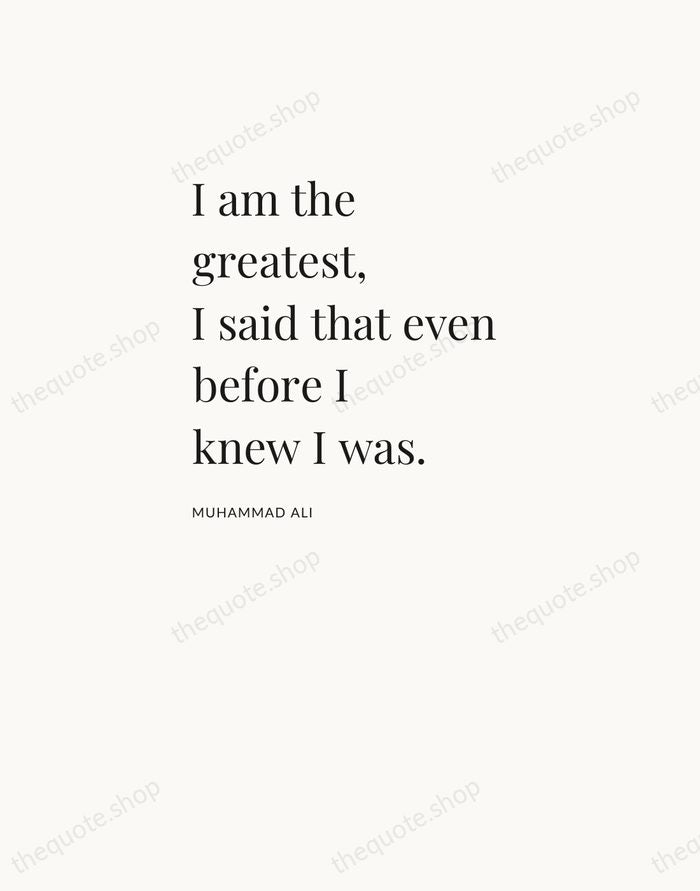I am the greatest, I said that even before I knew I… — Muhammad Ali — Asymmetric Left